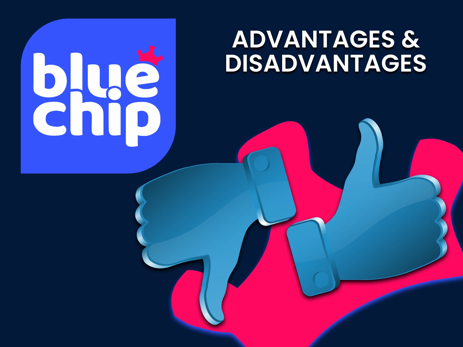 We will talk about the pros and cons of BlueChip.