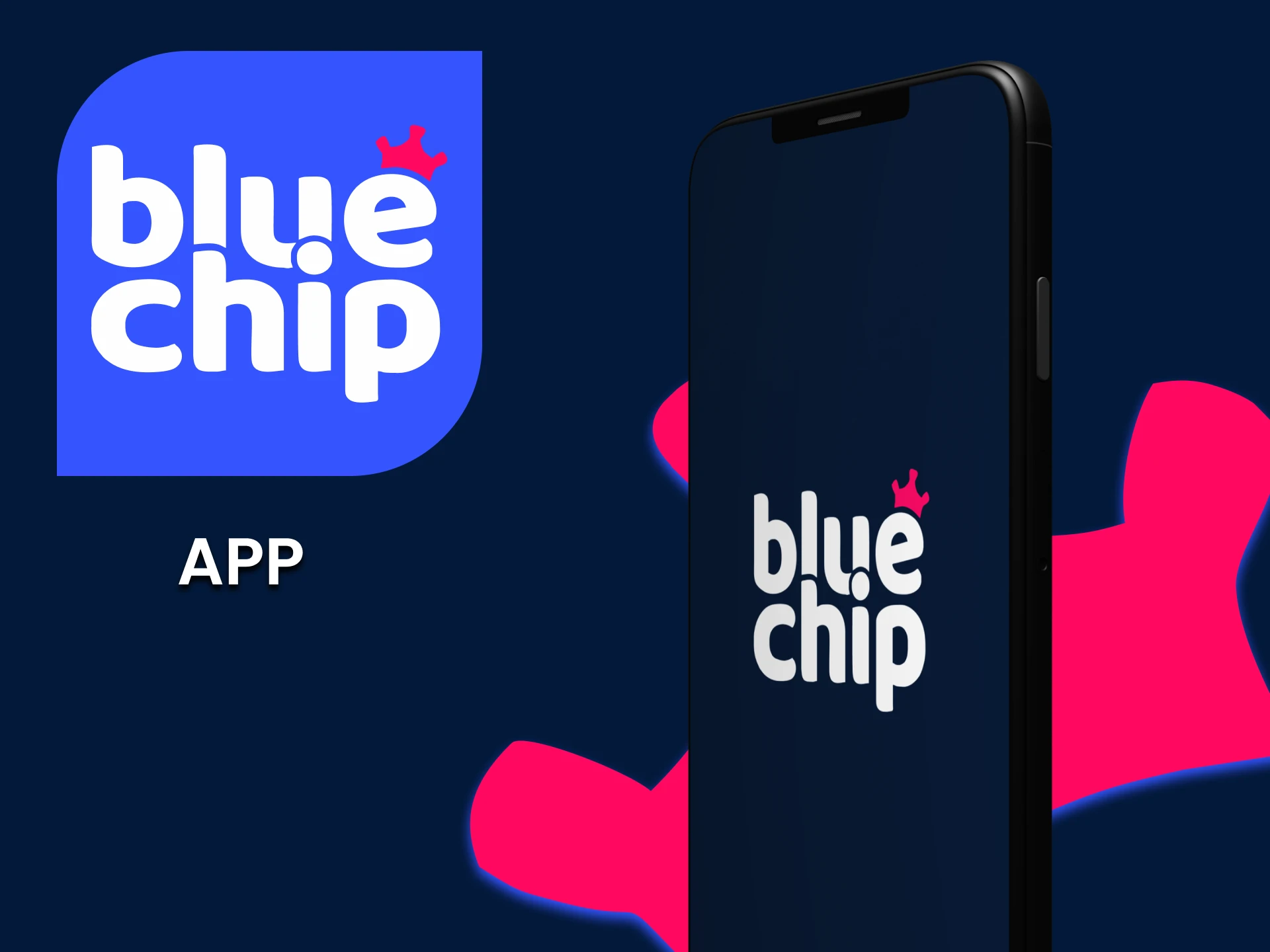 Download the BlueChip app on your phone.