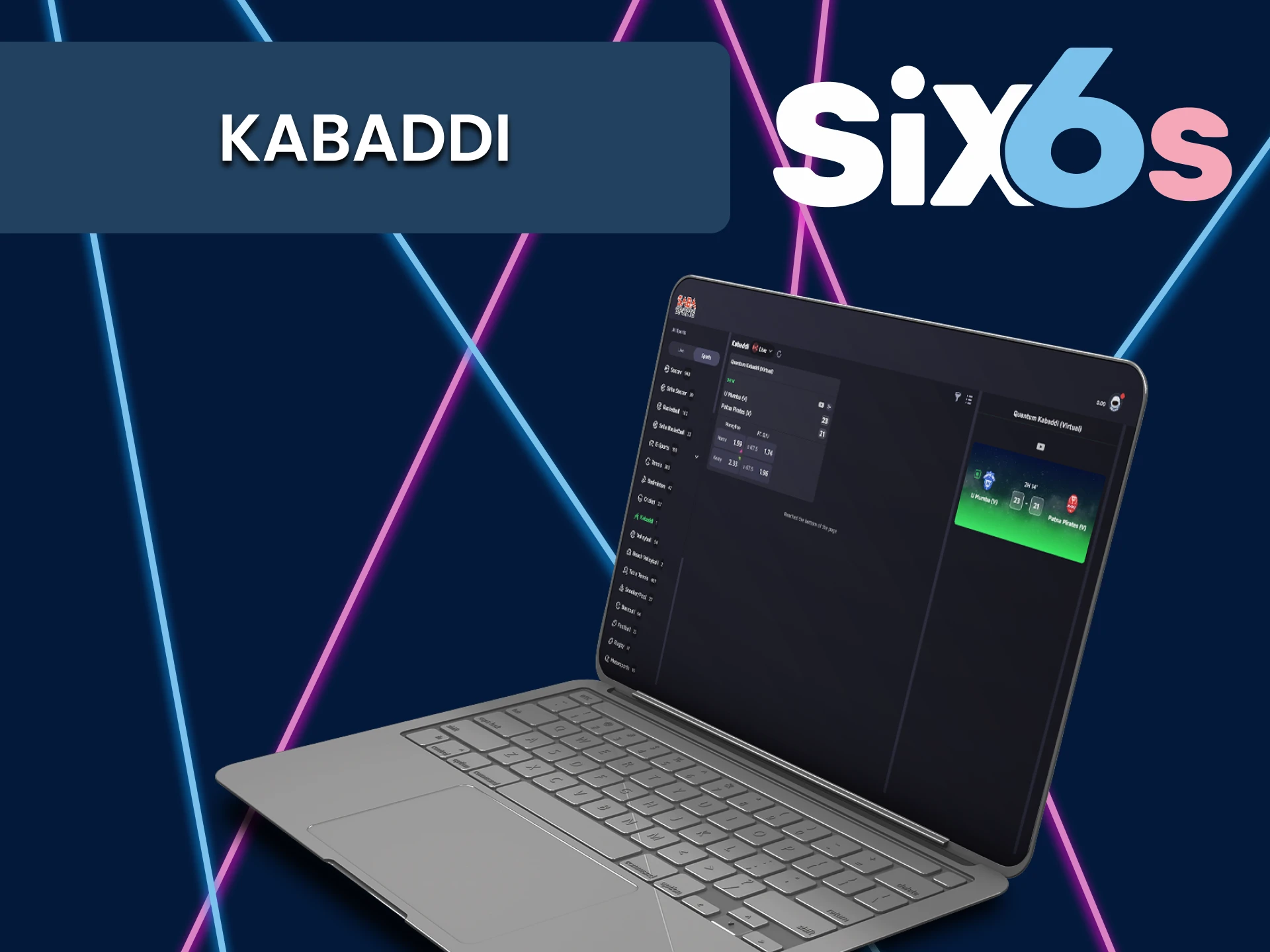 For betting on kabaddi, choose Six6s.