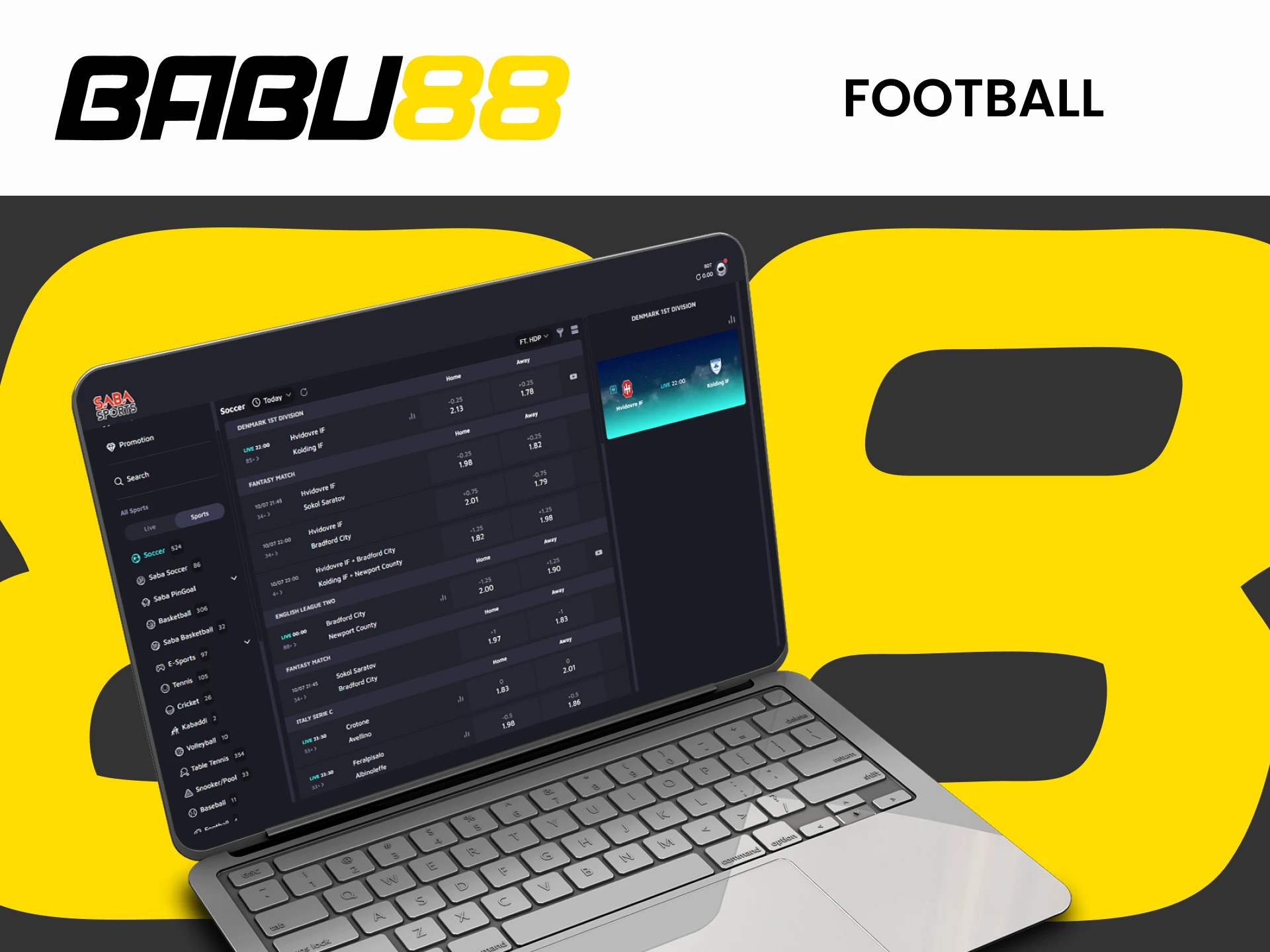 To bet on Babu88, choose football.