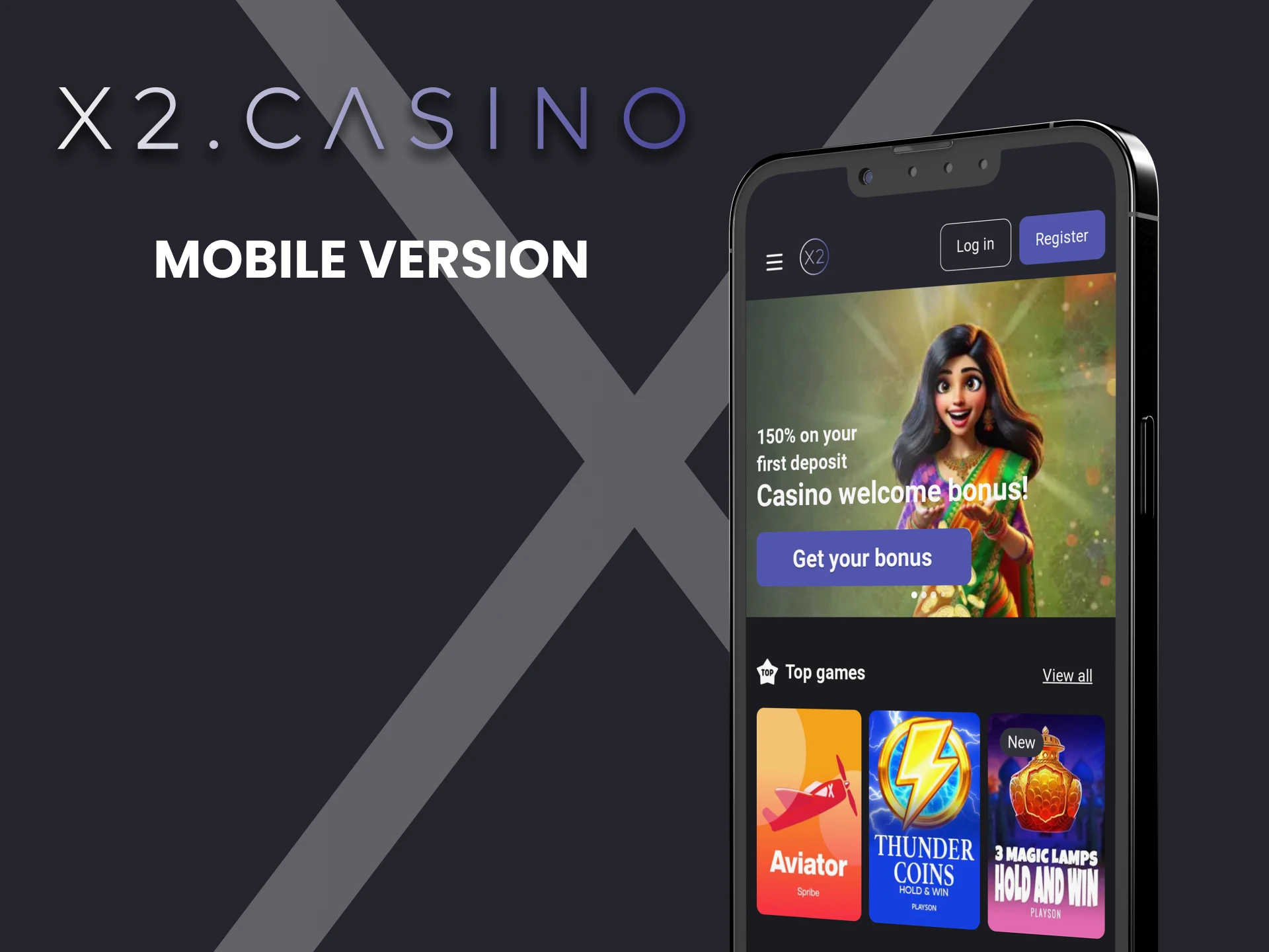 Visit the mobile version of the x2casino website.