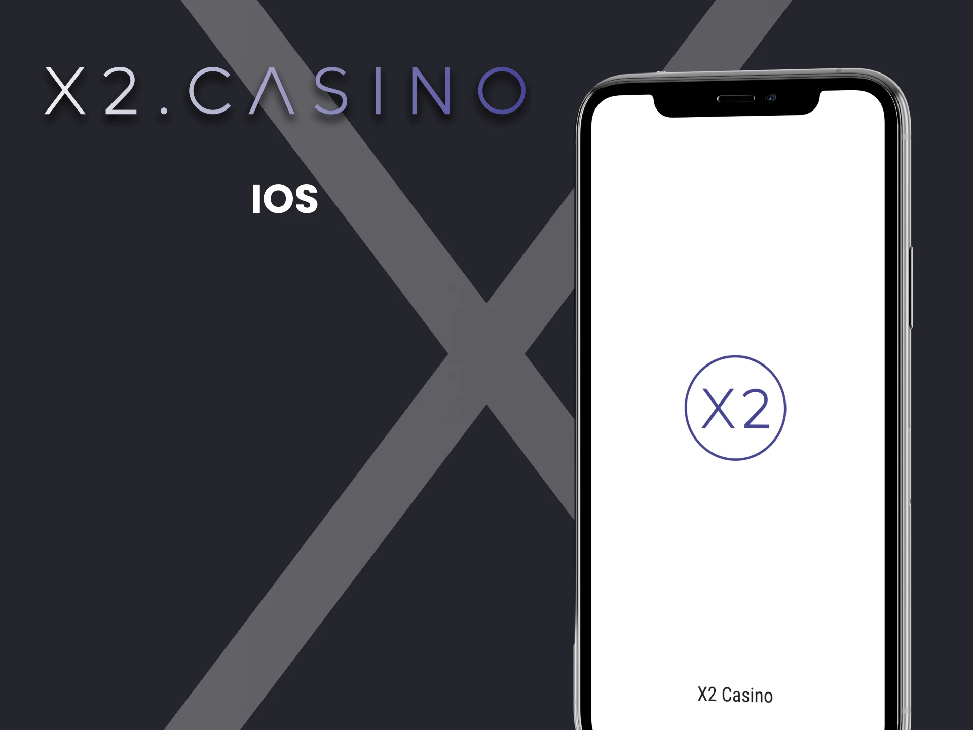 Download the x2casino app for iOS.