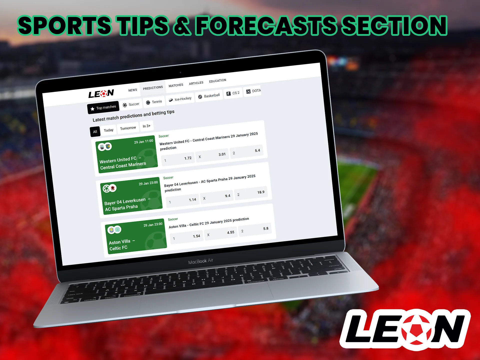 If you want to know what team is better to bet on, use the tips of the professionals, this section of Leon Bet is very helpful for beginners.