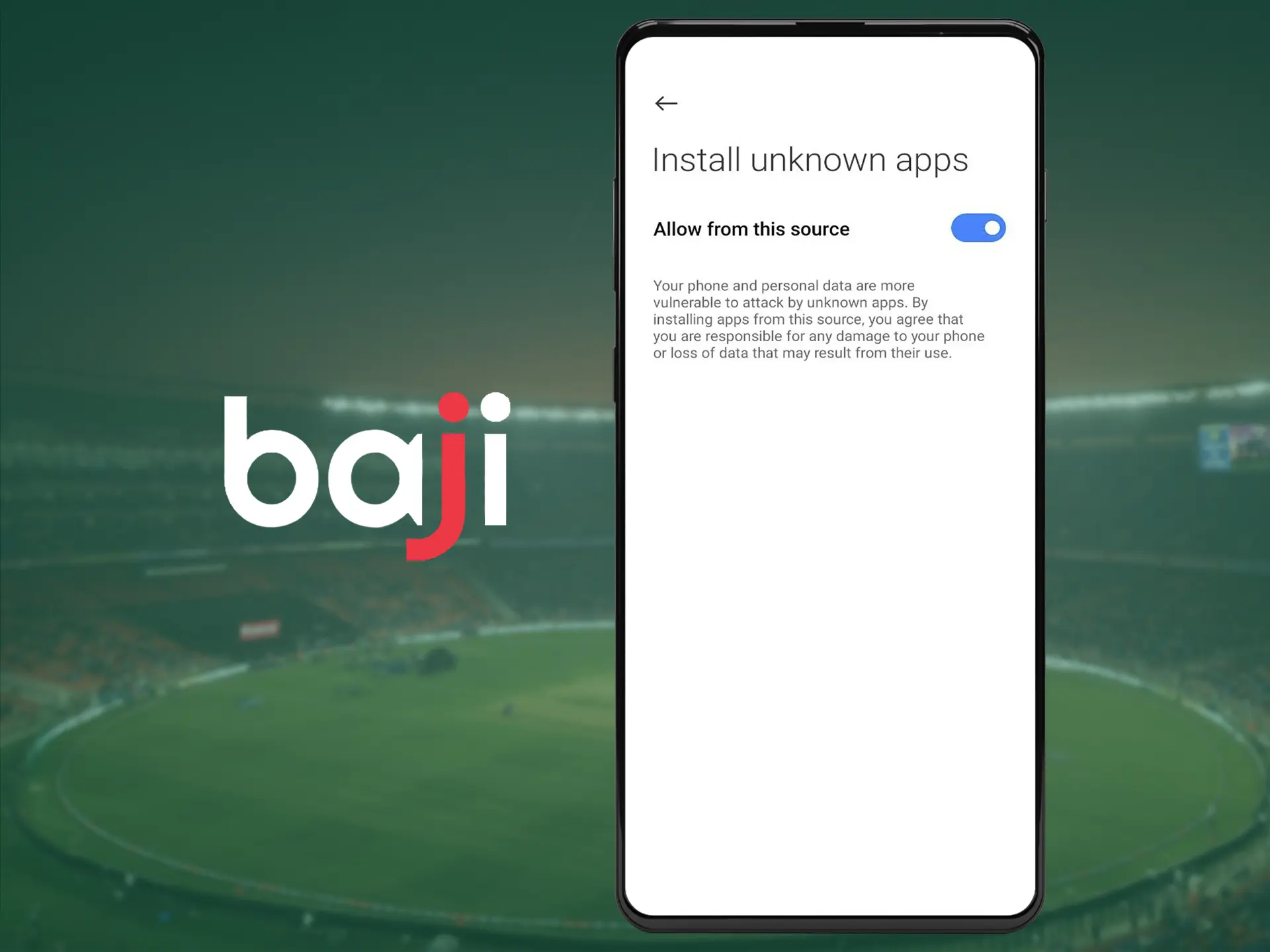 To continue with the installation process, simply go to your smartphone settings and allow the installation of Baji app.