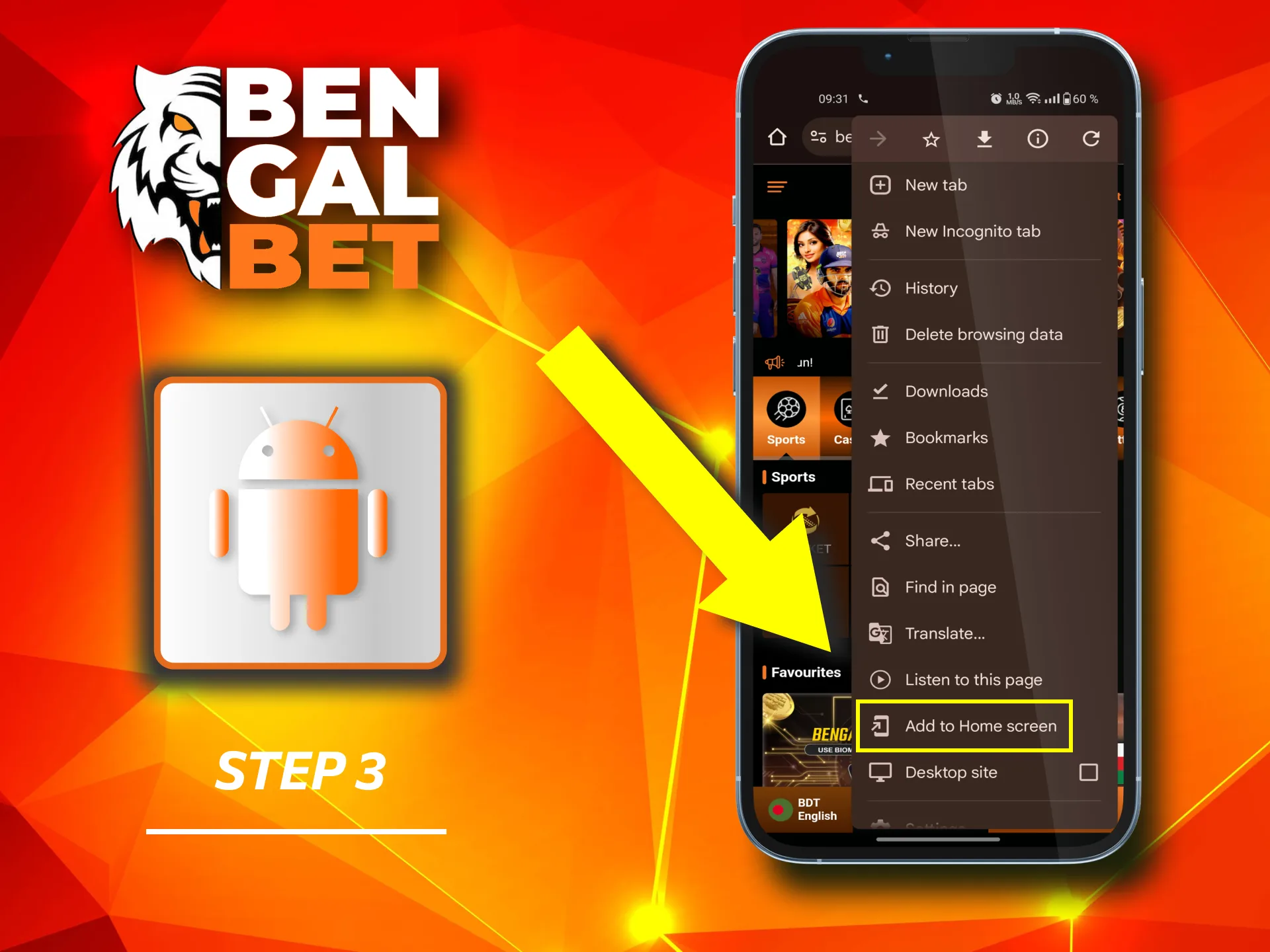 On Bengalbet, tap the three dots (menu button) and select 'Add to Home screen'.