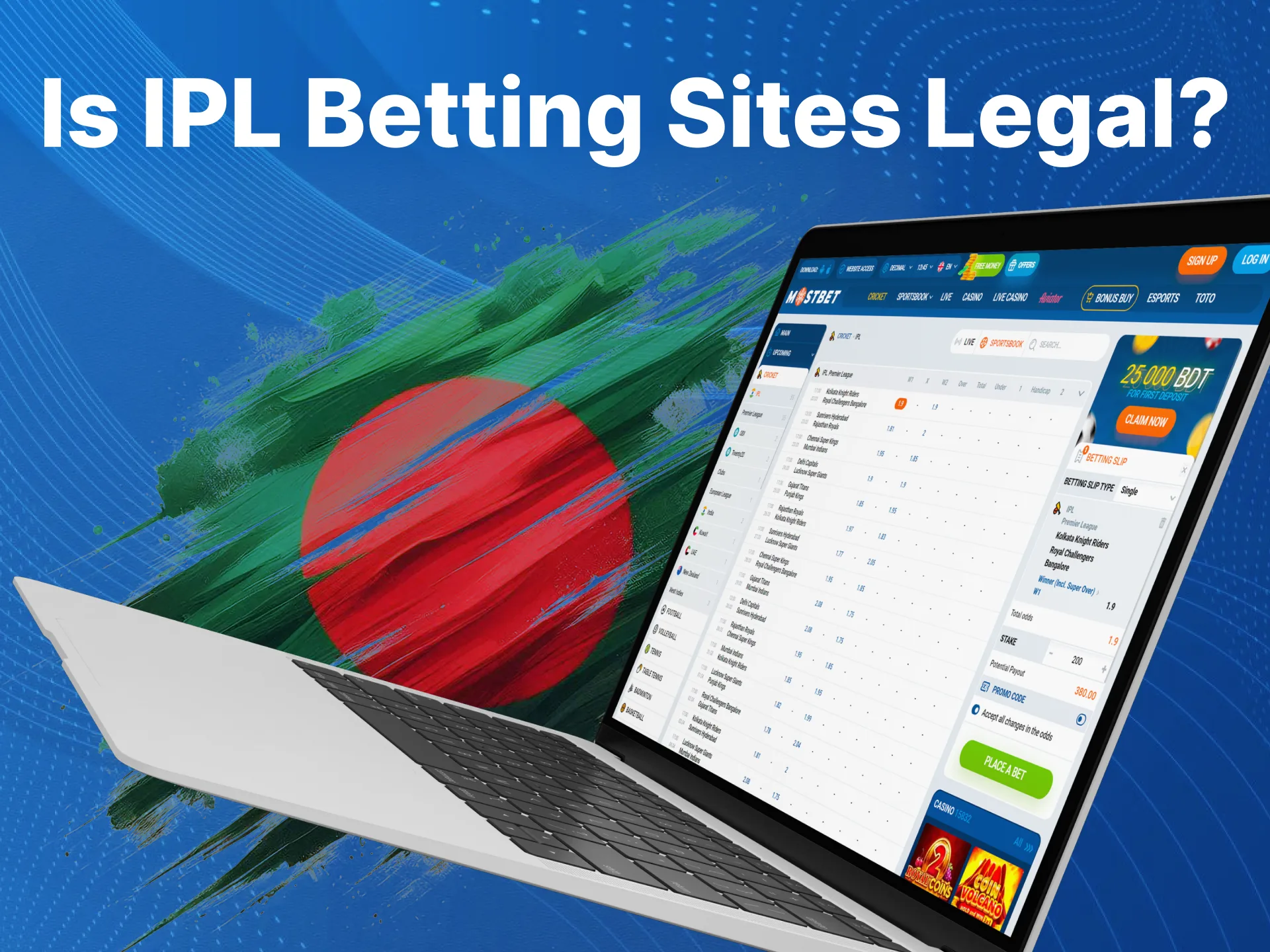 The IPL betting sites on our list are legal for Bangladeshi users.