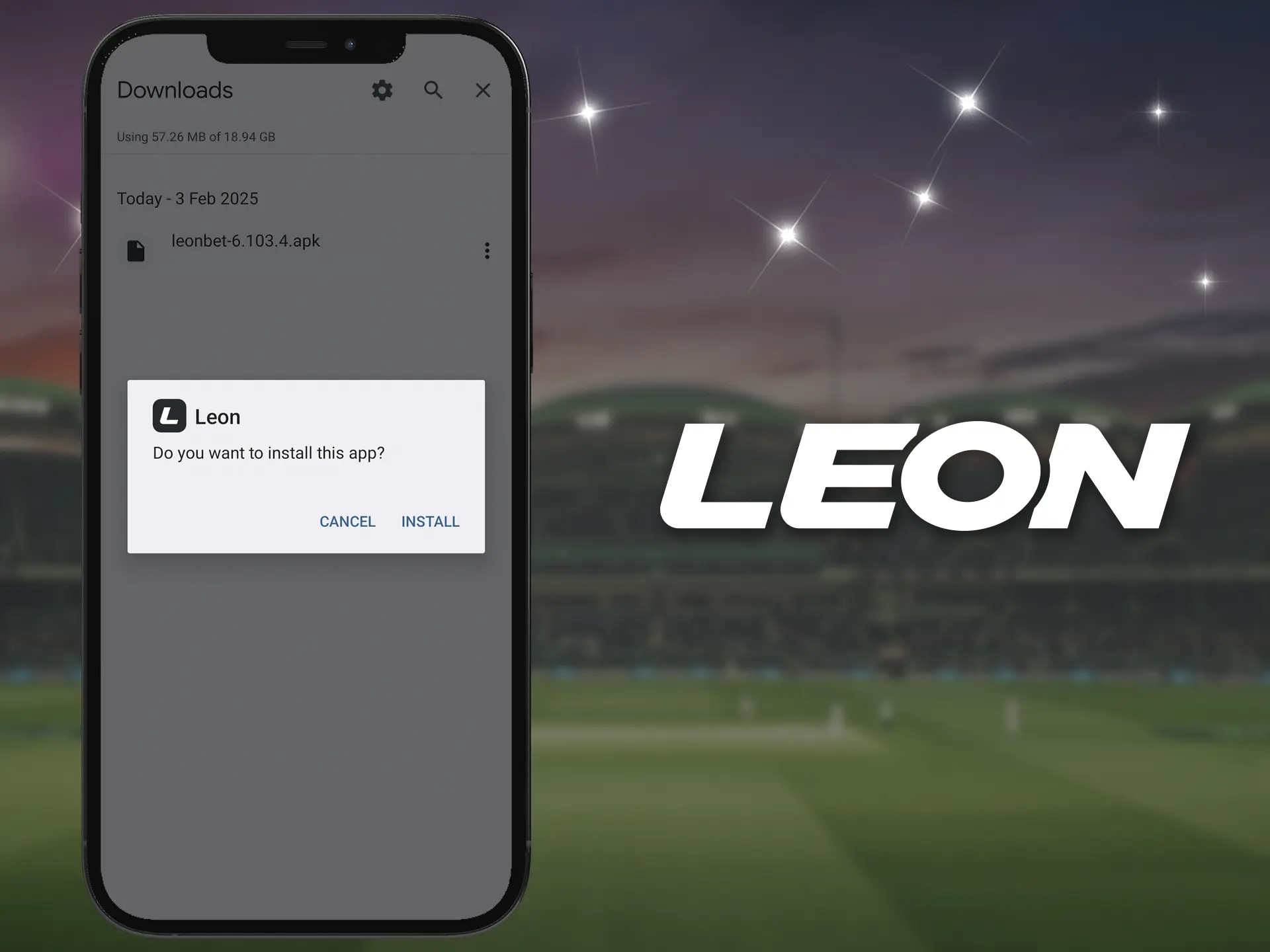 Find the necessary installation files usually downloaded to the folder with the same name and run the Leon Bet App installation process.